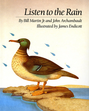 Listen to the Rain by James Endicott, Bill Martin Jr., John Archambault