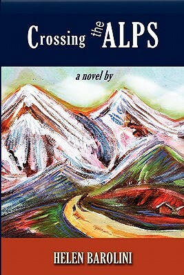 Crossing the Alps by Helen Barolini