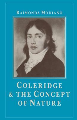 Coleridge and the Concept of Nature by Raimonda Modiano
