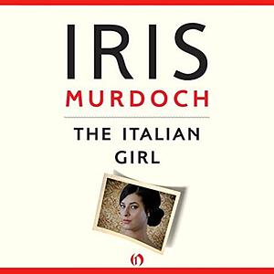 The Italian Girl by Iris Murdoch