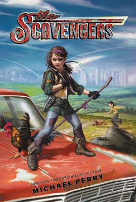 The Scavengers by Michael Perry
