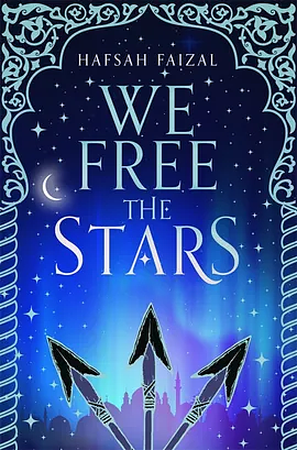 We Free the Stars by Hafsah Faizal