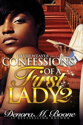 Confessions of a First Lady 2 by Denora M. Boone