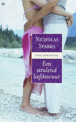 Een stralend liefdesvuur by Nicholas Sparks