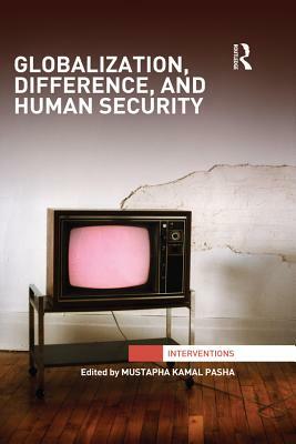 Globalization, Difference, and Human Security by 