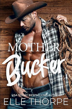 Mother Bucker by Elle Thorpe