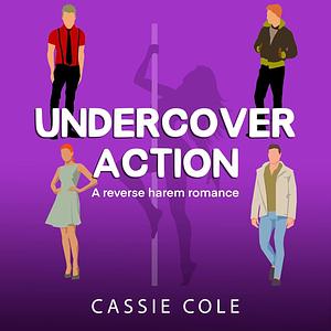 Undercover Action by Cassie Cole