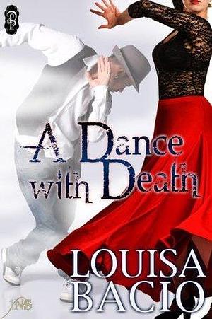 A Dance With Death by Louisa Bacio, Louisa Bacio