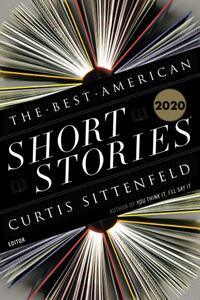 The Best American Short Stories 2020 by Curtis Sittenfeld