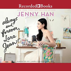 Always and Forever, Lara Jean by Jenny Han