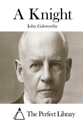 A Knight by John Galsworthy