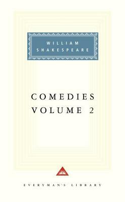Comedies, Vol. 2: Volume 2 by William Shakespeare