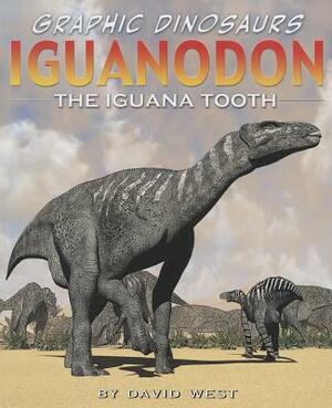 Iguanodon: The Iguana Tooth by David West