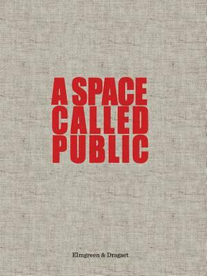 A Space Called Public by 