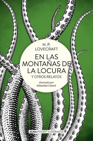 En las montañas de la locura y otros relatos by H.P. Lovecraft