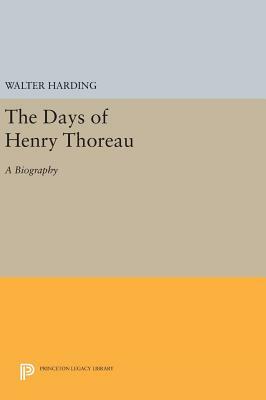 The Days of Henry Thoreau: A Biography by Walter Harding