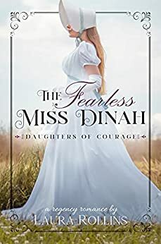 The Fearless Miss Dinah by Laura Rollins