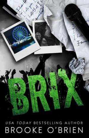 Brix - Alternate Special Edition: An Enemies to Lovers Stepbrother Rock Star Romance by Brooke O'Brien