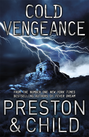 Cold Vengence by Douglas Preston, Lincoln Child