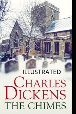 The Chimes Illustrated by Charles Dickens