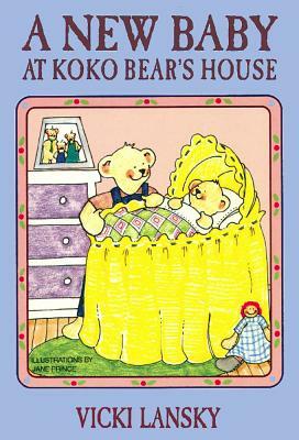 A New Baby at Koko Bear's House by Vicki Lansky