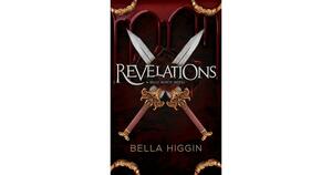 Revelations by Bella Higgin