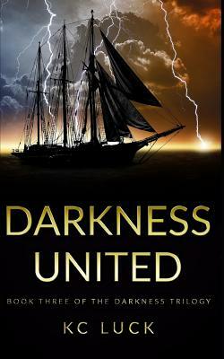 Darkness United by Kc Luck