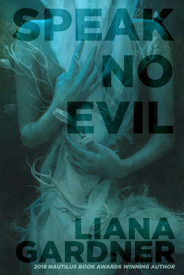 Speak No Evil by Liana Gardner