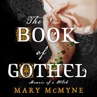 The Book of Gothel by Mary McMyne