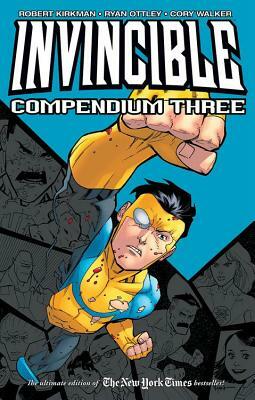 Invincible, Compendium Three by Cory Walker, Robert Kirkman, Ryan Ottley