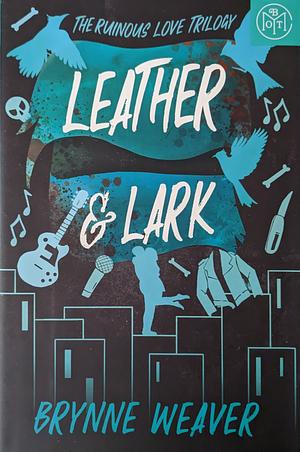 Leather & Lark by Brynne Weaver