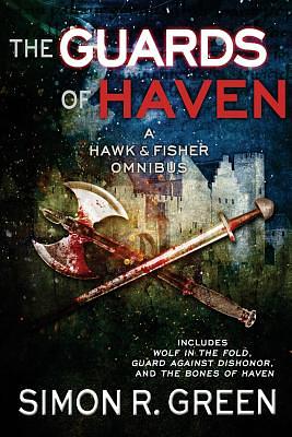 Guards of Haven by Simon R. Green