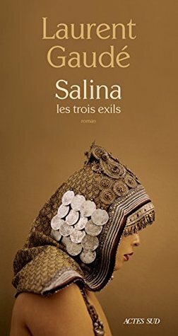 Salina: les trois exils by Laurent Gaudé