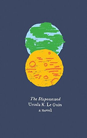 The Dispossessed by Ursula K. Le Guin