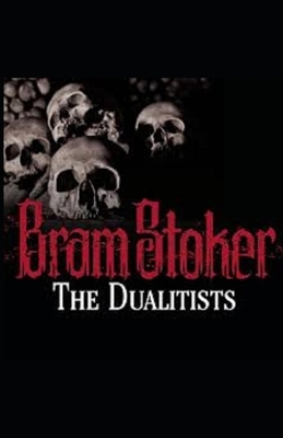 The Dualitists Illustrated by Bram Stoker