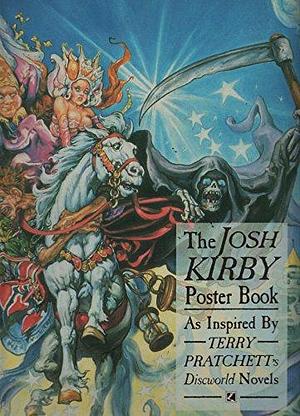 The Josh Kirby Poster Book: As Inspired by Terry Pratchett's Discworld Novels by Josh Kirby