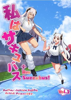 I am Succubus!: Vol. 2 by Jammin' Rabbit