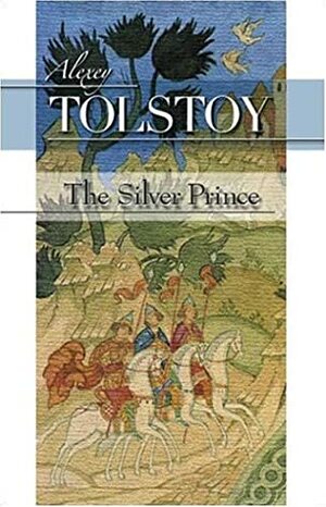 The Silver Prince by Aleksey Konstantinovich Tolstoy, Nikita Galitzine