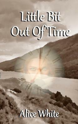 Little Bit Out Of Time by Alice White