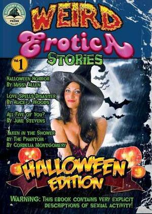 Weird Erotica Stories Halloween Edition by Missy Allen, Alice J. Woods, Cordelia Montgomery, June Stevens