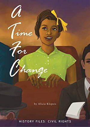 Time for Change (History Files) by Laura Tolton, Alicia Klepeis