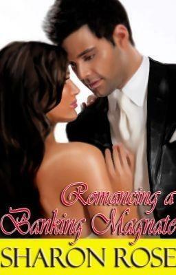 Romancing A Banking Magnate by Sharon Rose