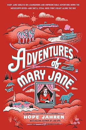 Adventures of Mary Jane by Hope Jahren