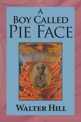 A Boy Called Pie Face: Hermit of the Woods by Walter Hill