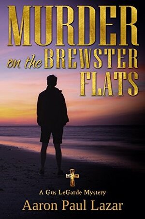 Murder on the Brewster Flats (LeGarde Mysteries Book 12) by Aaron Paul Lazar