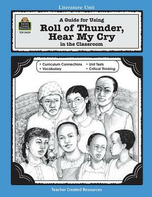 A Guide for Using Roll of Thunder, Hear My Cry in the Classroom by Michael Levin