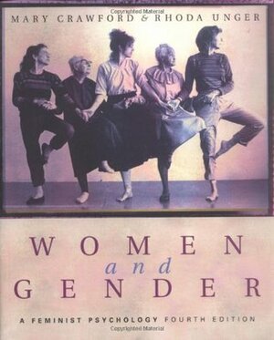 Women and Gender: A Feminist Psychology by Mary Crawford, Rhoda Unger