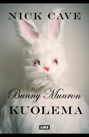 Bunny Munron kuolema by Nick Cave, Jukka Jääskeläinen