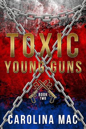 Toxic by Carolina Mac