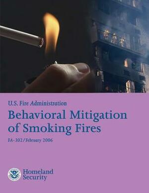 Behavioral Mitigation of Smoking Fires by National Fire Protection Association, U. S. Departm U. S. Fire Administration